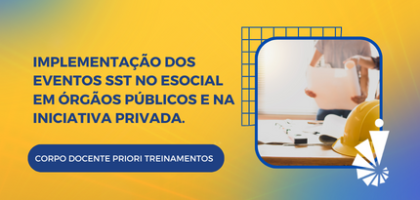 Curso: Implementação dos Eventos SST no eSocial em Órgãos públicos e na Iniciativa privada.