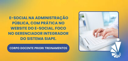 Curso: e-Social na Administração Pública, com Prática no Website do e-Social. Foco no Gerenciador Integrador do Sistema SIAPE.