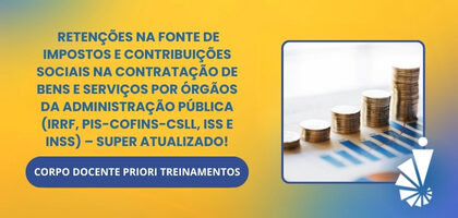Curso: Retenções na fonte de Tributos e contribuições sociais na contratação de Bens e Serviços na Administração Pública.
