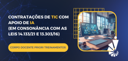 Curso: Contratações de TIC com apoio de IA (em consonância com as Leis 14.133/21 e 13.303/16).