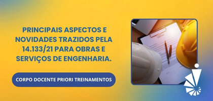 Curso: Principais Aspectos e Novidades Trazidos pela 14.133/21 para Obras e Serviços de Engenharia.