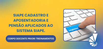 Curso Presencial: SIAPE Cadastro e Aposentadoria e Pensão Aplicados ao Sistema SIAPE.